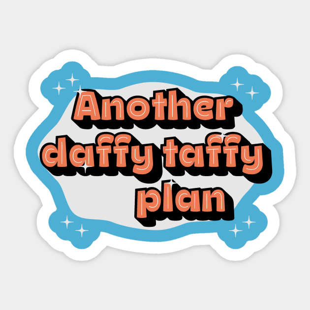 Another daffy taffy plan Captain Caveman Sticker TeePublic